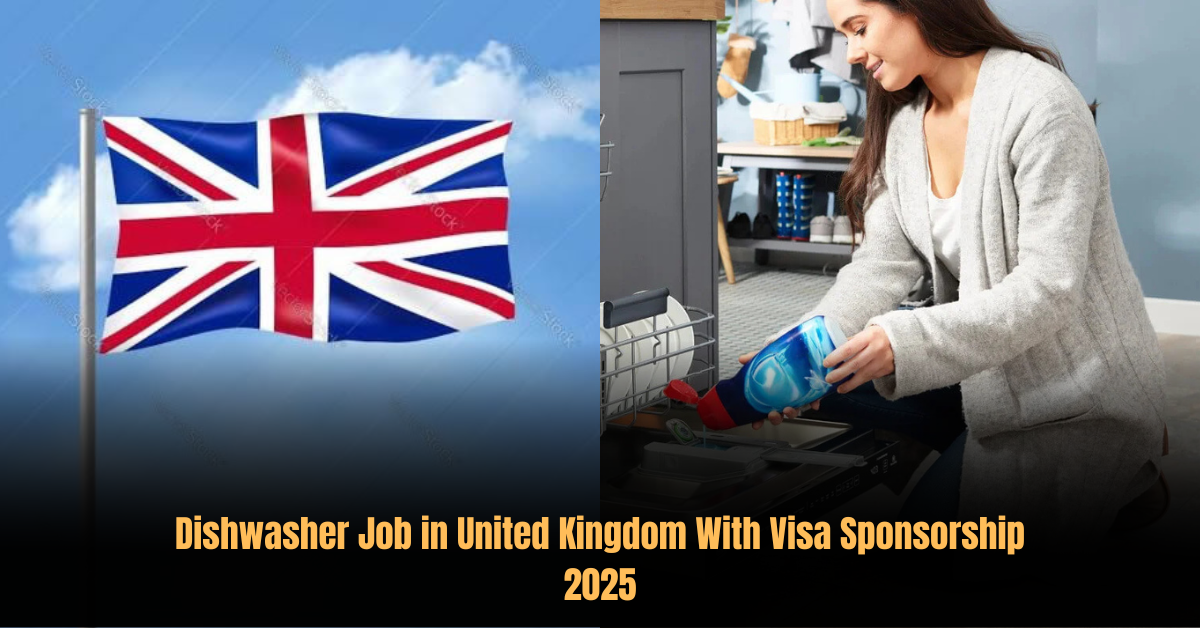 Dishwasher Job in United Kingdom With Visa Sponsorship 2025