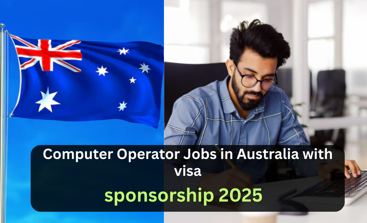 Computer Operator Jobs in Australia with visa sponsorship 2025