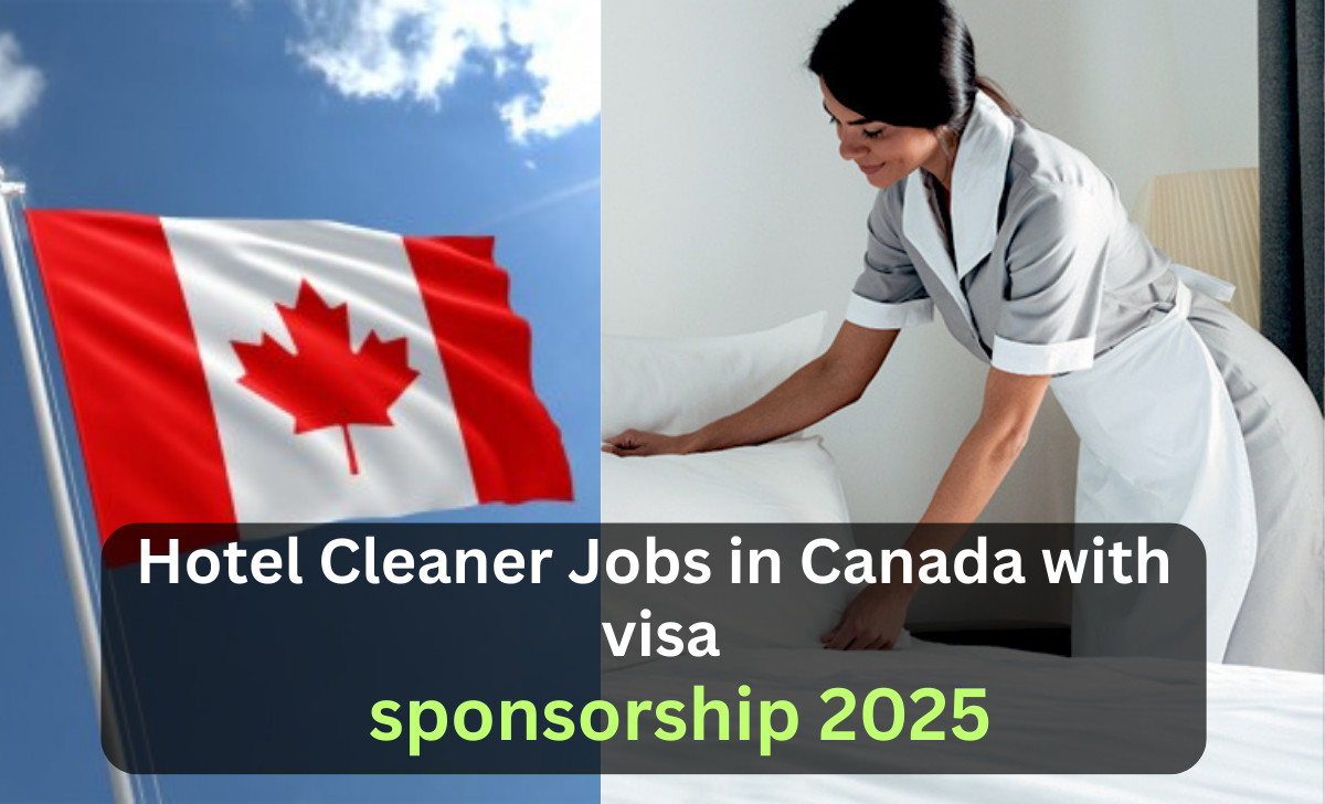 Hotel Cleaner Jobs in Canada with visa sponsorship 2025