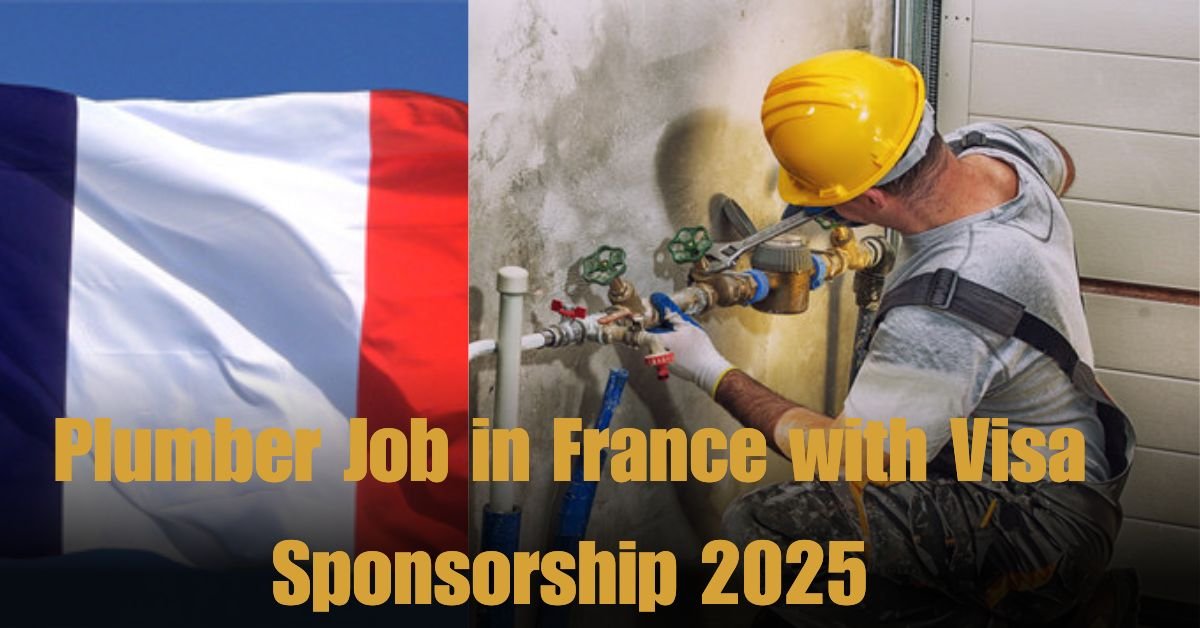 Plumber Job in France with Visa Sponsorship 2025
