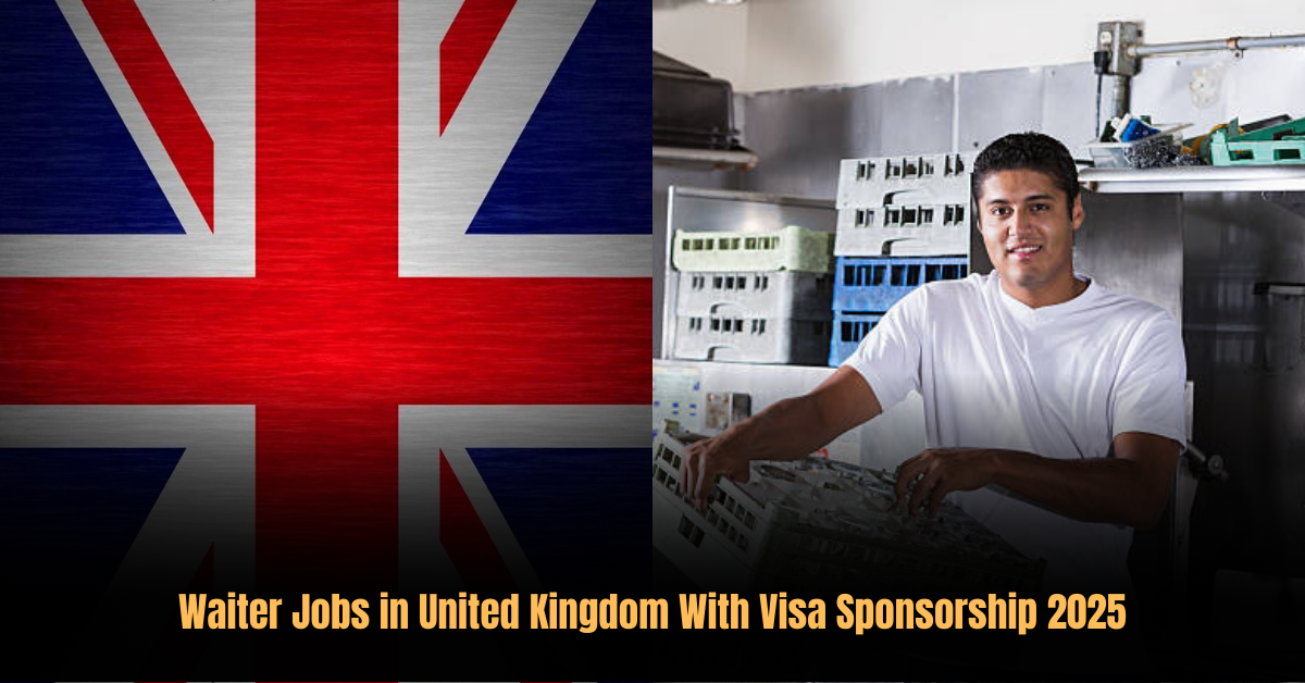 Dishwasher Jobs in United Kingdom With Visa Sponsorship 2025