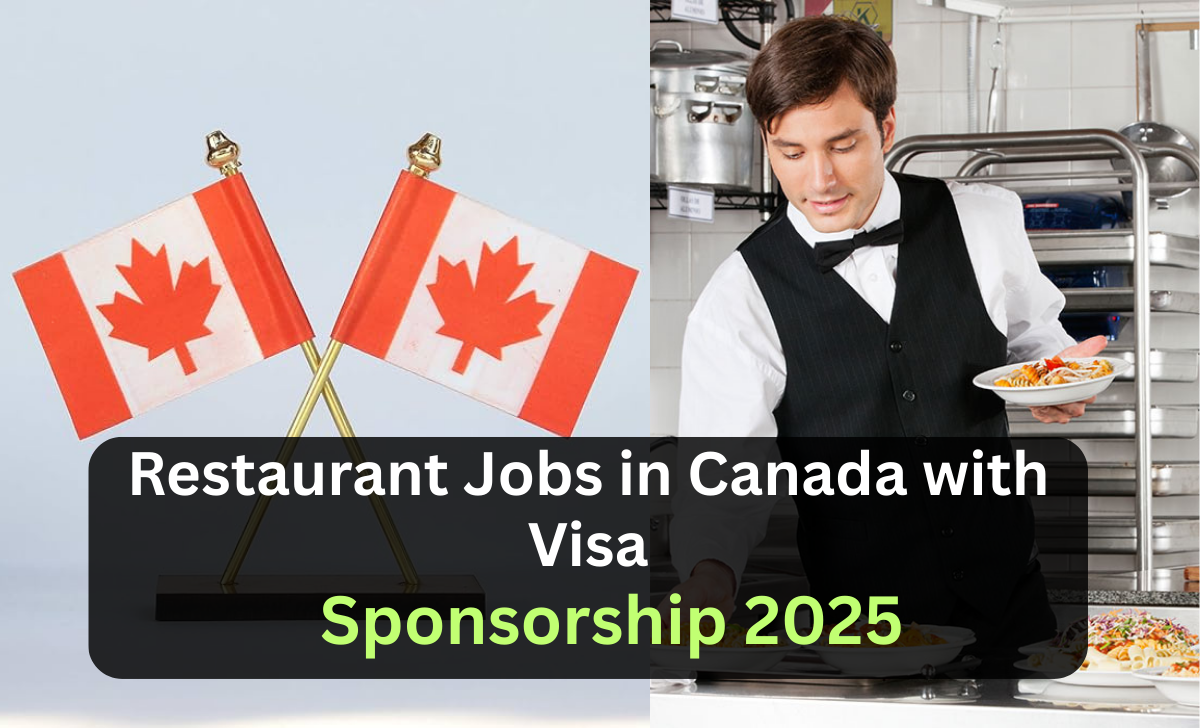 Restaurant Jobs in Canada with Visa Sponsorship 2025