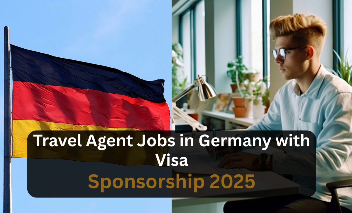Travel Agent Jobs in Germany with Visa Sponsorship 2025