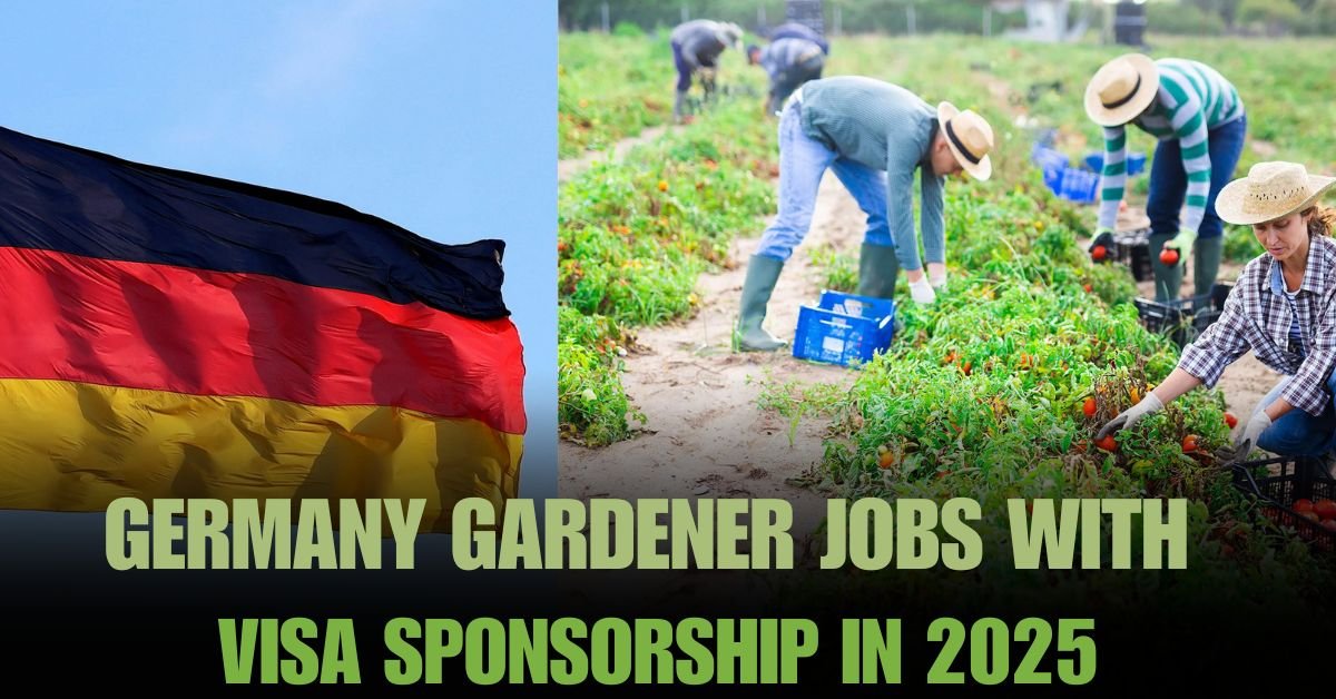 Gardener Jobs In Germany With Visa Sponsorship 2025