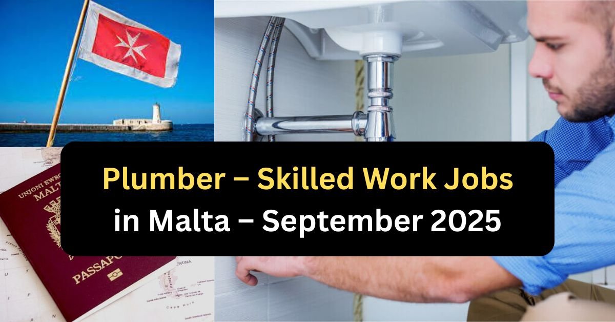 Plumber – Skilled Work Jobs in Malta – September 2025