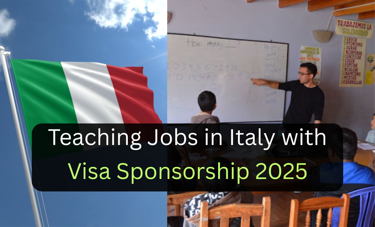 Teaching Jobs Italy with Visa Sponsorship 2025