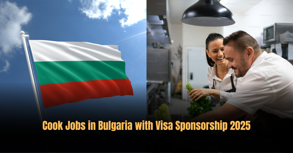 Cook Jobs in Bulgaria with Visa Sponsorship 2025