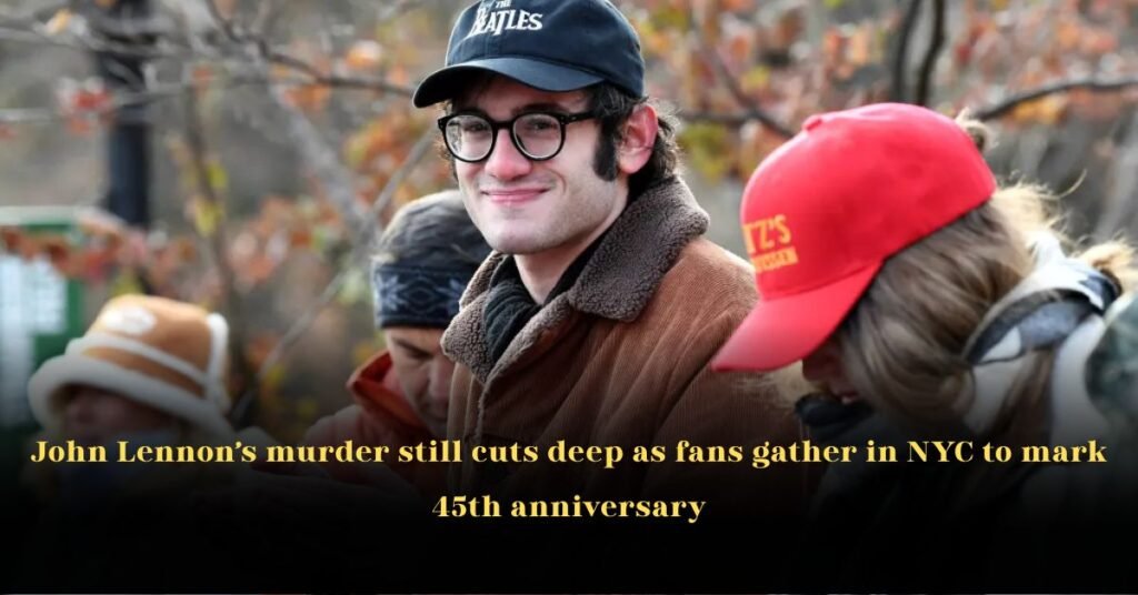 John Lennon’s Murder Still Cuts Deep as Fans Gather in NYC to Mark 45th Anniversary
