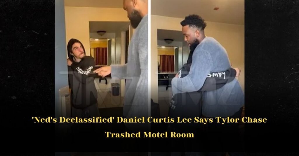 Ned’s Declassified' Daniel Curtis Lee Says Tylor Chase Trashed Motel Room
