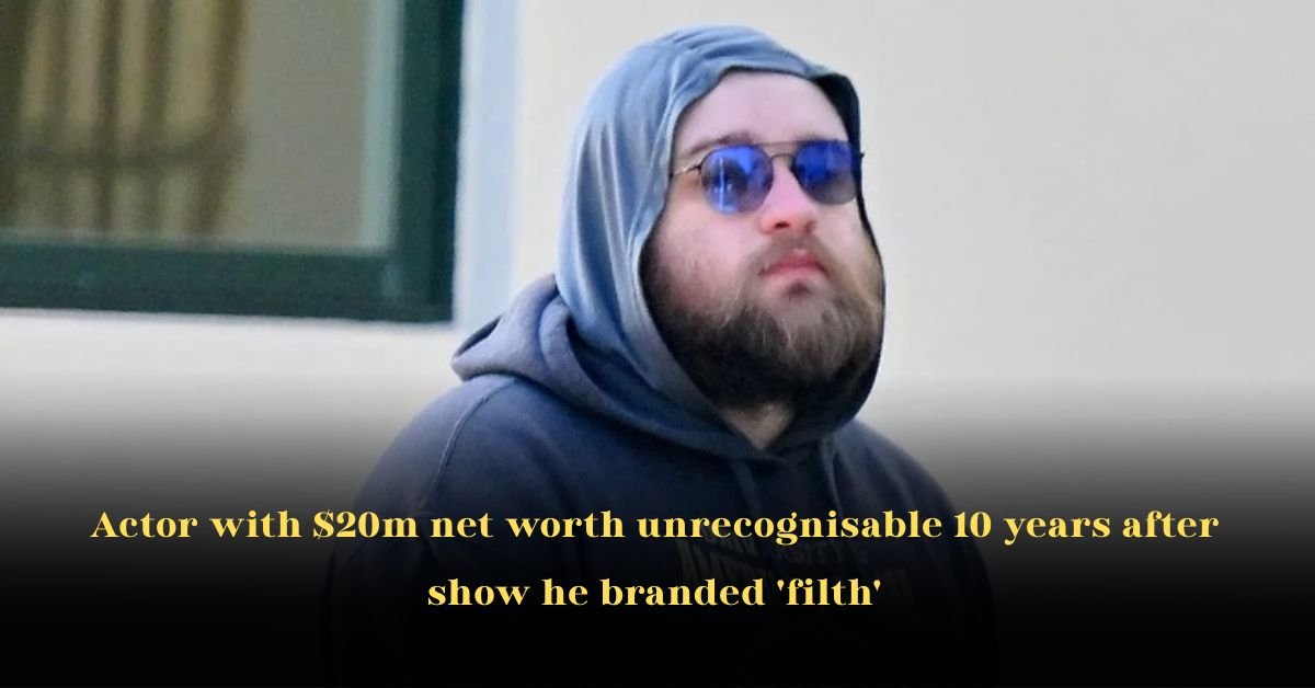 Actor with $20m Net Worth Unrecognisable 10 Years After Show He Branded 'Filth’