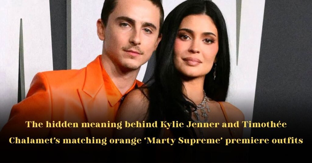 The Hidden Meaning Behind Kylie Jenner and Timothée Chalamet’s Matching Orange ‘Marty Supreme’ Premiere Outfits