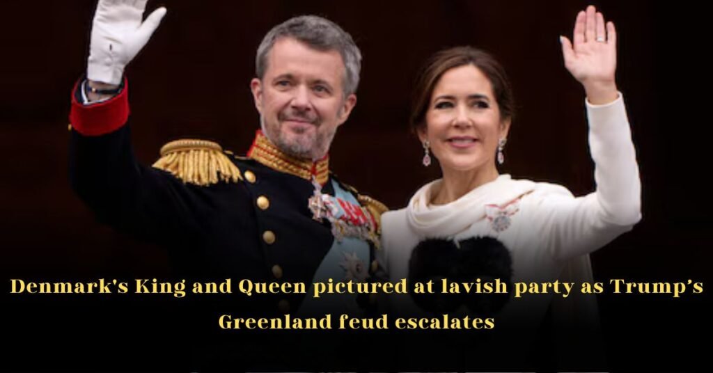 Denmark’s King and Queen Pictured at Lavish Party as Trump’s Greenland Feud Escalates
